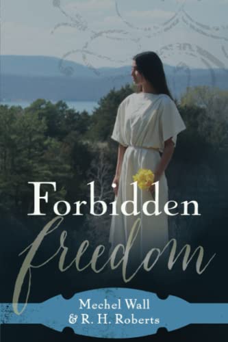 Stock image for Forbidden Freedom for sale by PBShop.store US