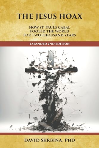 Beispielbild fr The Jesus Hoax: How St. Paul's Cabal Fooled the World for Two Thousand Years zum Verkauf von Decluttr