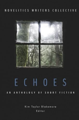 Beispielbild fr Echoes: An Anthology of Short Fiction zum Verkauf von Red's Corner LLC