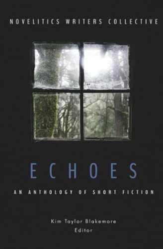 Imagen de archivo de Echoes: An Anthology of Short Fiction a la venta por Red's Corner LLC