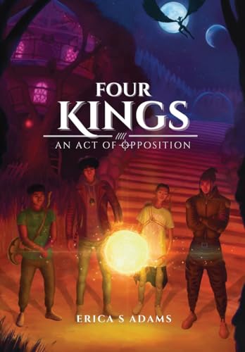 Stock image for Four Kings - An Act of Opposition for sale by GreatBookPrices