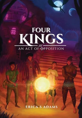 9798987748923: Four Kings: An Act of Opposition