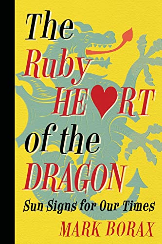 9798987771105: The Ruby Heart of the Dragon: Sun Signs for Our Times