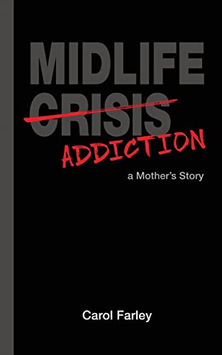 Imagen de archivo de Midlife Addiction: a Mother's Story a la venta por California Books
