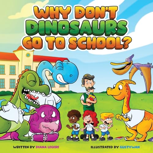Stock image for Why Don't Dinosaurs Go to School? for sale by GreatBookPrices