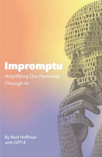 Stock image for Impromptu: Amplifying Our Humanity Through AI for sale by Friends of  Pima County Public Library