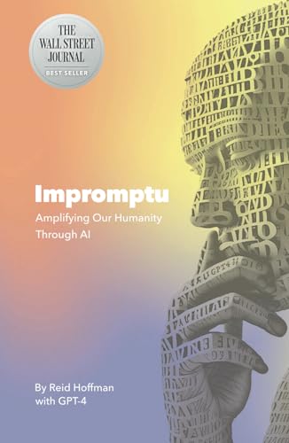 Imagen de archivo de Impromptu: Amplifying Our Humanity Through AI a la venta por Goodwill Books