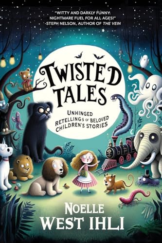 Imagen de archivo de Twisted Tales: Unhinged Retellings of Beloved Children's Stories a la venta por HPB-Diamond