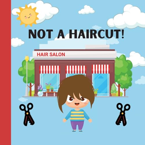 Stock image for Not A Haircut! for sale by GreatBookPrices