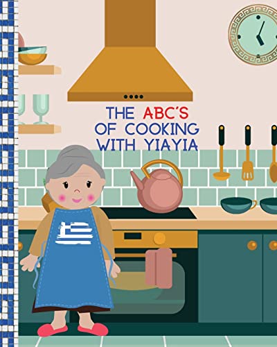 Stock image for The ABC's Of Cooking With Yiayia for sale by GreatBookPrices