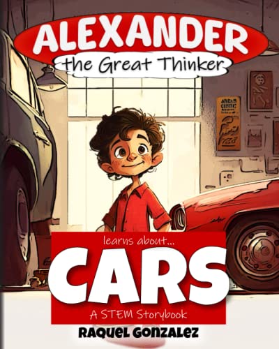 Imagen de archivo de Alexander the Great Thinker learns about. Cars a la venta por PBShop.store US