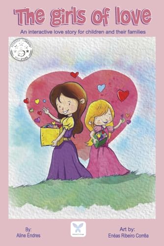 Beispielbild fr The Girls of Love: An Interactive Love Story for Children and Their Families zum Verkauf von 8trax Media