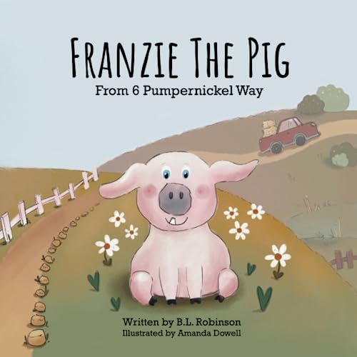Stock image for Franzie the Pig From 6 Pumpernickel Way for sale by GreatBookPrices