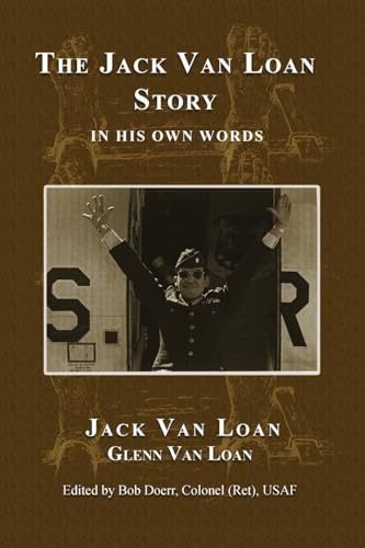 Imagen de archivo de The Jack Van Loan Story: In His Own Words a la venta por California Books