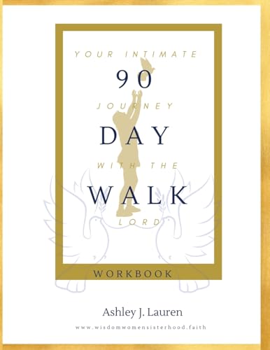 Imagen de archivo de 90 Day Walk: Your Intimate Journey with The Lord a la venta por GreatBookPrices