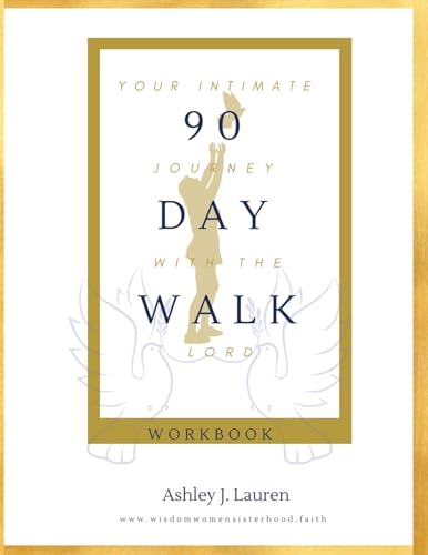 Stock image for 90 Day Walk: Your Intimate Journey with The Lord for sale by GreatBookPrices