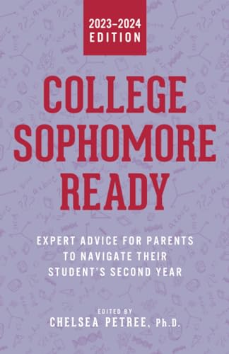 Beispielbild fr College Sophomore Ready: Expert Advice for Parents to Navigate Their Student's Second Year zum Verkauf von California Books