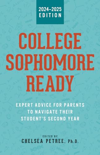 Stock image for College Sophomore Ready: Expert Advice for Parents to Navigate Their Student's Second Year for sale by California Books