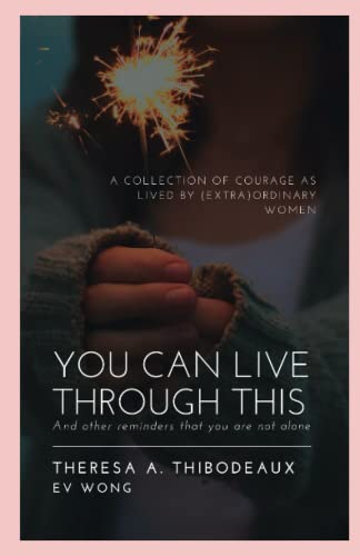 Beispielbild fr You Can Live Through This: And Other Reminders That You Are Not Alone zum Verkauf von Goodwill Southern California