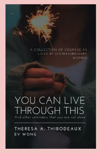 Stock image for You Can Live Through This: And Other Reminders That You Are Not Alone for sale by Goodwill Southern California