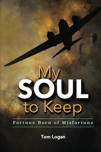 Stock image for My Soul to Keep: Fortune Born of Misfortune for sale by Ria Christie Collections