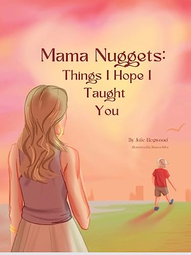 Beispielbild fr Mama Nuggets: Things I Hope I Taught You zum Verkauf von GreatBookPrices