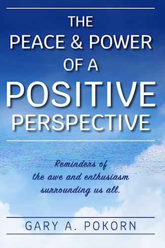 Beispielbild fr The Peace and Power of a Positive Perspective zum Verkauf von GreatBookPrices