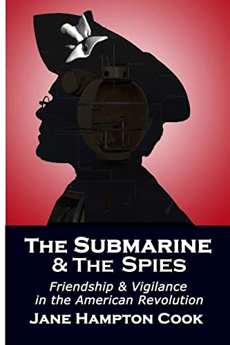 Imagen de archivo de The Submarine and the Spies: Friendship and Vigilance in the American Revolution (Valor Virtue Fiction) a la venta por Red's Corner LLC