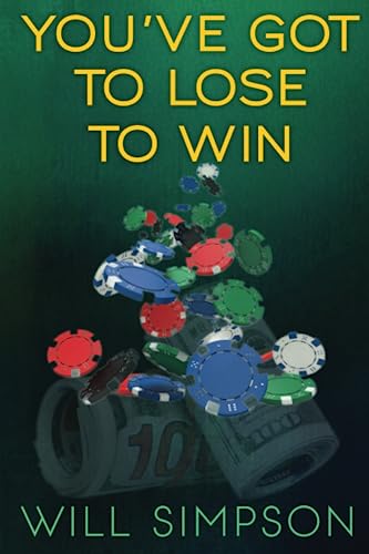 Stock image for YOU'VE GOT TO LOSE TO WIN for sale by HPB-Ruby