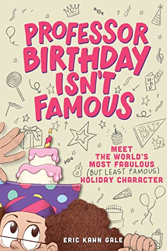 Imagen de archivo de Professor Birthday Isn't Famous a la venta por GreatBookPrices