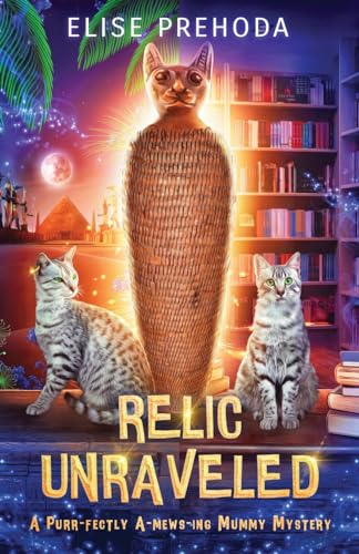 Stock image for Relic Unraveled: A Purr-fectly A-mews-ing Mummy Mystery for sale by GreatBookPrices
