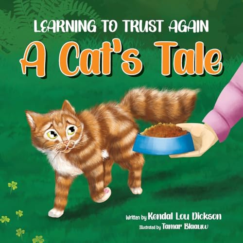 Stock image for Learning To Trust Again: A Cat's Tale for sale by GreatBookPrices