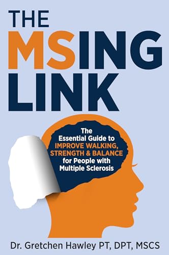 9798988156604: The MSing Link: The Essential Guide to Improve Walking, Strength & Balance for People with Multiple Sclerosis