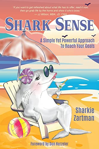 Stock image for Shark Sense: A Simple yet Powerful Approach to Reach Your Goals for sale by GreatBookPrices