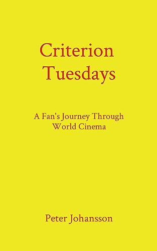 Stock image for Criterion Tuesdays: A Fan's Journey Through World Cinema for sale by GreatBookPrices