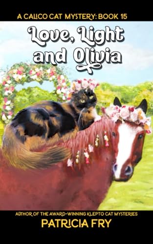 Stock image for Love, Light, and Olivia: A Calico Cat Mystery for sale by HPB-Emerald