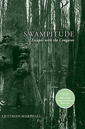 

Swampitude: Escapes with the Congaree