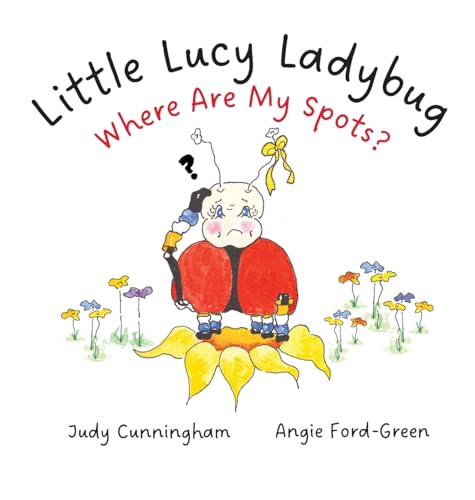 Stock image for Little Lucy Ladybug Where Are My Spots? for sale by California Books