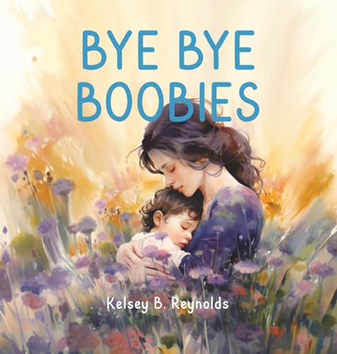 Beispielbild fr Bye Bye Boobies zum Verkauf von PBShop.store US