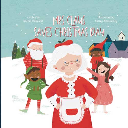 Stock image for Mrs. Claus Saves Christmas Day for sale by PBShop.store US