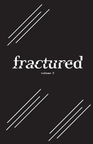 Stock image for Fractured Lit Anthology Volume 3 for sale by GreatBookPrices