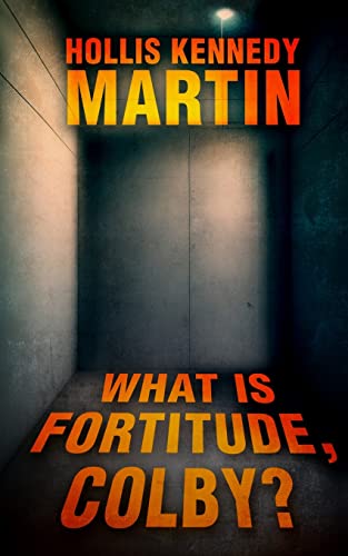 9798988265214: What is Fortitude, Colby?