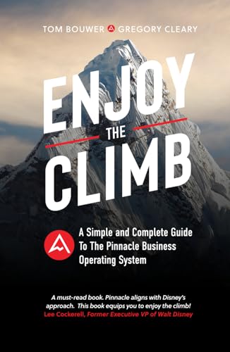 9798988293613: Enjoy the Climb: The Simple and Complete Guide to the Pinnacle Business Operating System