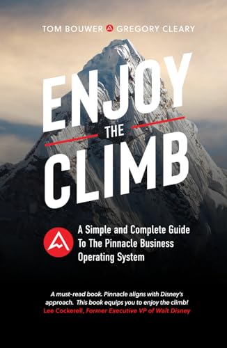 Stock image for Enjoy the Climb: The Simple and Complete Guide to the Pinnacle Business Operating System for sale by HPB-Ruby