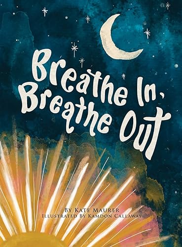 Stock image for Breathe In, Breathe Out: An Interactive Bedtime Book for Kids and Parents for sale by GreatBookPrices
