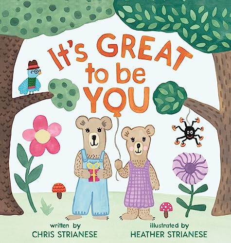 Imagen de archivo de It's Great to Be You: A Story About Friendship, Helping Others, and Self-Esteem a la venta por GreatBookPrices