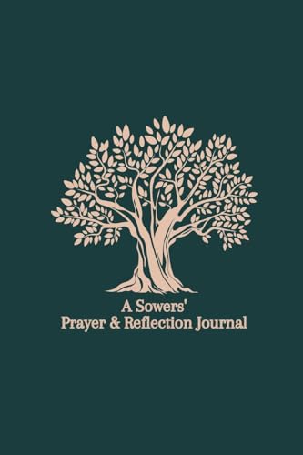 Imagen de archivo de A Sowers Reflection & Prayer Journal, 2nd Ed a la venta por California Books