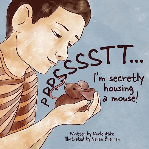9798988312017: PSSST...I'm Secretly Housing A Mouse