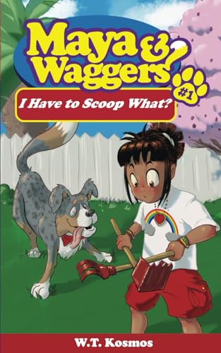 Stock image for Maya and Waggers: I Have to Scoop What? for sale by GreatBookPrices