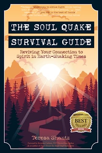 Stock image for The Soul Quake Survival Guide: Reviving Your Connection to Spirit in Earth Shaking Times for sale by California Books